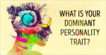 What’s your dominant personality trait? This test will reveal all