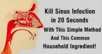 Kill Sinus Infection in 20 Seconds With This Simple Method And This Common Household Ingredient!
