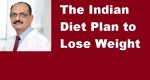 THE FASTEST INDIAN DIET PLAN TO LOSE WEIGHT! BY: DR.VIVAAN