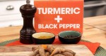 Black Pepper and Turmeric – The Combination That Could Save Lives