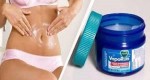 How to Use Vicks VapoRub to Get Rid of Accumulated Belly Fat, Eliminate Cellulite and Have Firmer Skin